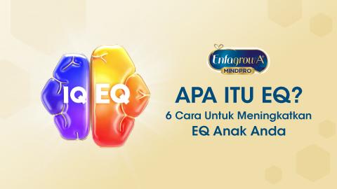 Apa Itu EQ? 6 Cara Untuk Meningkatkan EQ Anak Anda